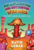 The battle of the red hot pepper weenies by David Lubar (Paperback) softback)