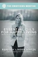Hintze, Rebecca Linder : Essential Oils for Happy Living: Mother