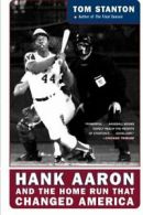 Hank Aaron and the Home Run That Changed America. Stanton 9780060722906 New<|
