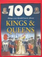 100 things you should know about kings & queens by Fiona Macdonald (Hardback)