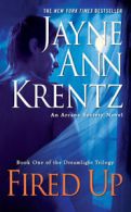 An Arcane Society Novel: Fired Up: Book One in the Dreamlight Trilogy by Jayne