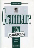 Exercons-Nous: 350 Exercices De Grammaire - Corrige Niveau Moyen, Bady, Collecti