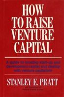 How to Raise Venture Capitol By Pratt,Venture Capitol Journal