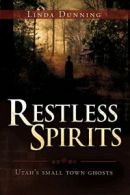 Restless Spirits--Utah's Small Town Ghosts. Dunning, Linda 9781599552712 New<|