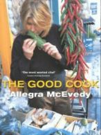 The good cook by Allegra McEvedy (Paperback)