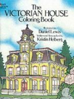 Dover coloring book: The Victorian house coloring book by Daniel Lewis