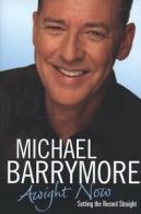 Awight now: setting the record straight by Michael Barrymore (Hardback)