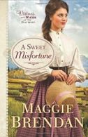 A Sweet Misfortune (Virtues and Vices of the Old West). Brendan 9780800722654<|