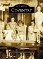 Coventry (Images of America (Arcadia Publishing)). Society 9780738512310 New<|