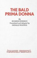 The Bald Prima Donna: A Pseudo-Play in One Act (Acting Edition), Eugene Ionesco,