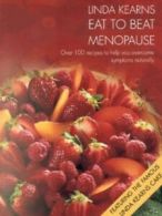 Eat to beat menopause by Linda Kearns (Paperback)