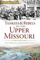 Yankees & Rebels on the Upper Missouri: Steambo. Robison<|