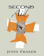 Fraser, Judy : Second Aid: To Support Your Soul Search: