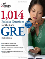 1,014 Practice Questions for the New GRE (Princeton Review: 1,014 GRE Practice Q