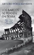 Los barcos se pierden en tierra | Arturo Pérez-Reverte | Book