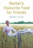 Rachel's favourite food for friends by Rachel Allen (Paperback)