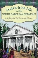 Scotch-Irish Life in the South Carolina Piedmon. Coleman, Sherman<|