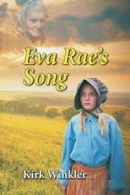 Eva Rae's Song.by Winkler, Kirk New 9780986313424 Fast Free Shipping.#