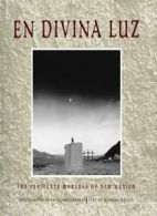 En Divina Luz: The Penitente Moradas of New Mexico By Michael Wallis, Craig Var