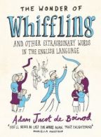 The wonder of whiffling: and other extraordinary words in the English language