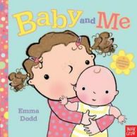 Baby and me by Emma Dodd (Hardback)