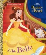A Little Golden book: I am Belle by Andrea Posner-Sanchez (Hardback)