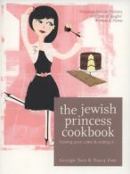 The Jewish princess cookbook: having your cake & eating it by Tracey Fine