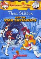 Thea Stilton and the Star Castaways (Geronimo Stilton: Thea Stilton). Stilton<|