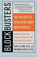 Blockbusters: The Five Keys to Developing Great New Products. Reilly, Lynn<|