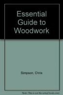 Essential Guide to Woodwork