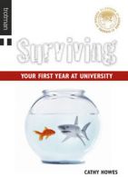 1 guides: Surviving your first year at university by Cathy Howes (Paperback)