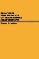 Principles and Methods of Temperature Measurement By Thomas D. McGee