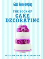 Housekeeping The Cake Decorating Book: The Ultimate Baker's Companion,