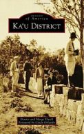 Ka'u District (Images of America (Arcadia Publishing)). Elwell 9781467133340<|