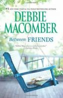 Between Friends.by Macomber New 9780778329350 Fast Free Shipping<|