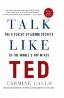 Talk Like Ted: The 9 Public-Speaking Secrets of the World's Top Minds. G PB<|