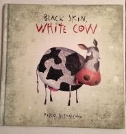 Black Skin, White Cow, ISBN 1740519841