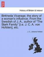 Birkheda Vicarage; the story of a woman's influ. C., J..#