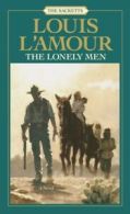 The Lonely Men: The Sacketts A NovelSacketts by Louis L'Amour