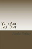 You Are All One: Debunking Hierarchy in Christianity By Paula J Fether