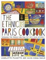 The ethnic Paris cookbook by Charlotte Puckette (Hardback)