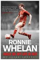 Walk on: my life in red by Ronnie Whelan (Paperback)