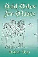 Ings, Helen : Odd Odes for Oldies