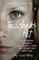 Teacher's pet by Hayley McGregor (Paperback)