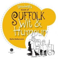 Suffolk Wit & Humour: Packed with Fun for All the Family (Wit and Humour),
