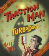 Traction Man Meets Turbodog, Mini Grey, ISBN 9780099484028