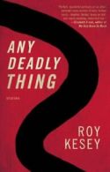 Any Deadly Thing.by Kesey New 9781938103582 Fast Free Shipping<|