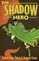 The shadow hero by Gene Luen Yang (Book)