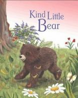 Kind Little Bear. 9781407591087