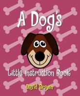 A Dog’s Little Instruction Book, Brawn, David, ISBN 0722539088